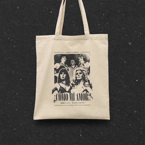 Totebag ¿Cómo mi amor? Moria y Susana
