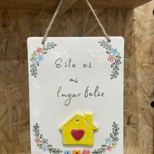 Cartel frase con caja Mi lugar feliz de cerámica artesanal